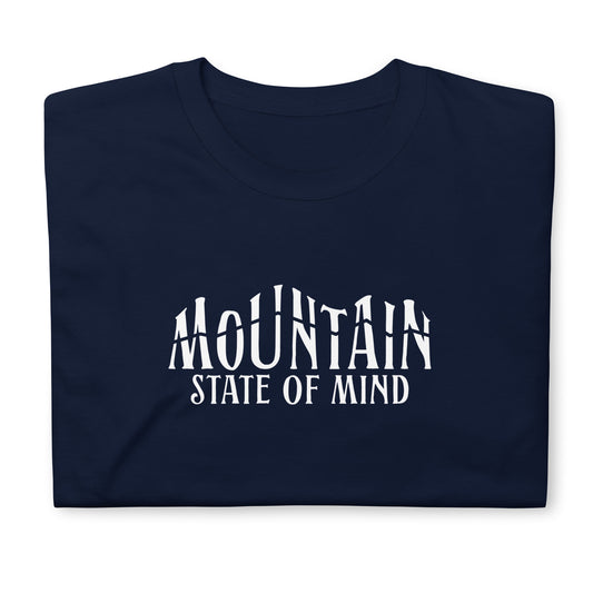 Mountain State of Mind - Short-Sleeve Unisex T-Shirt