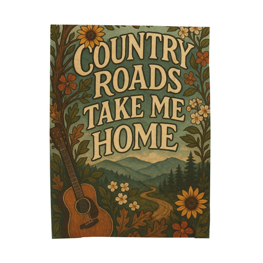 Country Roads Take Me Home - Velveteen Plush Blanket