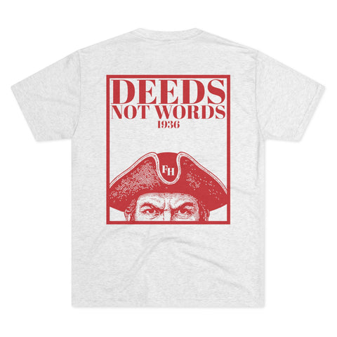 Deeds Not Words - Unisex Tri-Blend Tee
