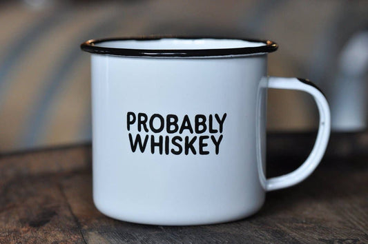 Probably Whiskey | Enamel Mug