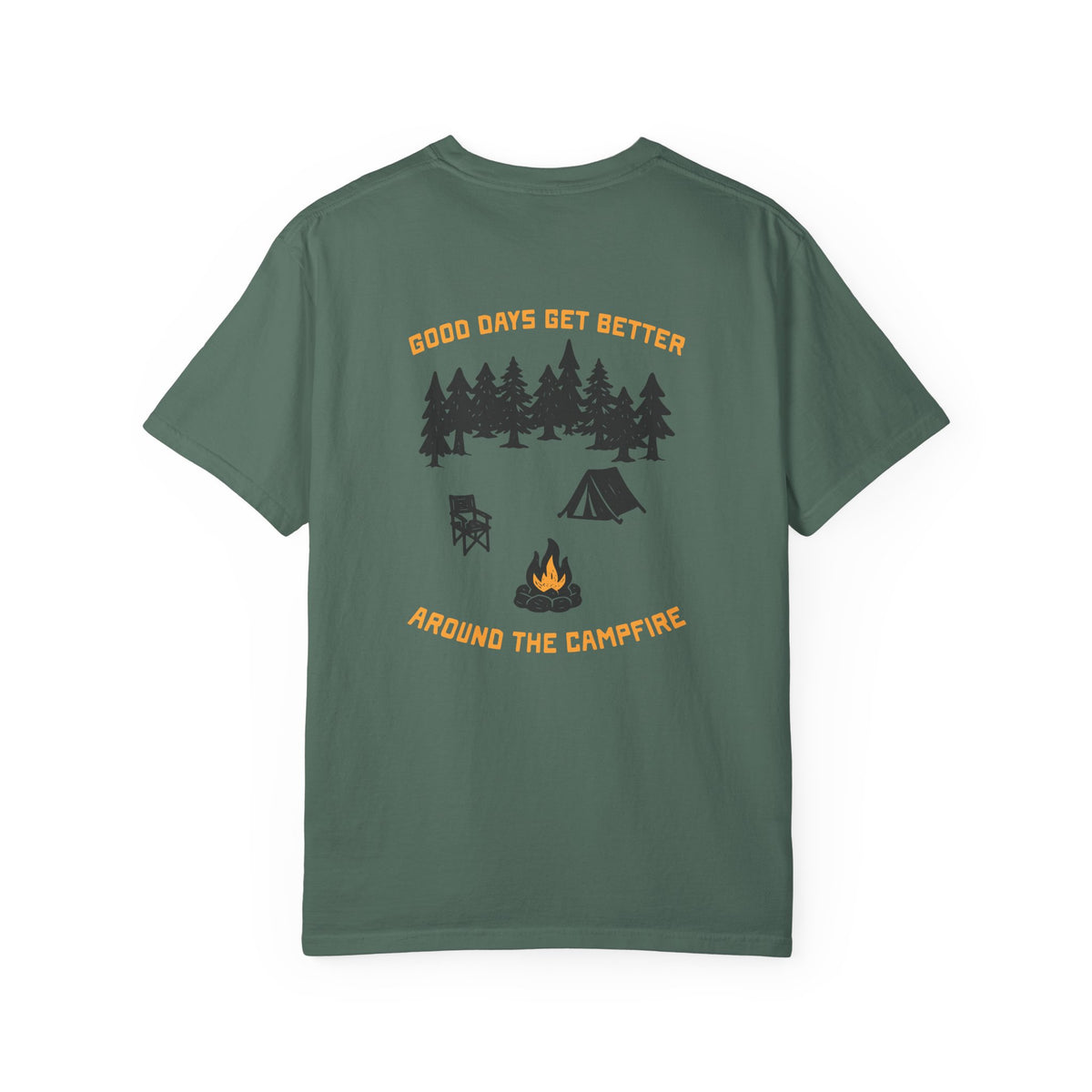 "Good Days Get Better Around the Campfire" - Unisex Garment-Dyed Tee