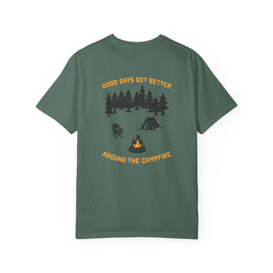 "Good Days Get Better Around the Campfire" - Unisex Garment-Dyed Tee