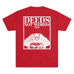 Deeds Not Words - Unisex Tri-Blend Tee