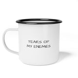 Tears of My Enemies - Enamel Camping Mug