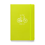 Bike More Worry Less - Hardcover Bound Notebook