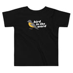 Bird is the Word - Toddler Short Sleeve Tee